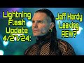 Lightning Flash Update 4/27/24: Jeff Hardy Leaving AEW?