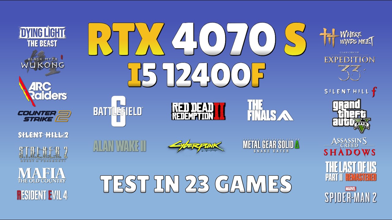 RTX 4070 Super + i5 12400F: Updated 2026 Test🔥 - 23 Games Tested