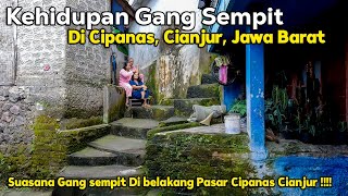 Kehidupan Di Gang Sempit di Cipanas, Cianjur, Jawa Barat