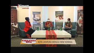 PARA PARA KITA - KOTA JAYAPURA MENUJU NEW NORMAL Seg. 4