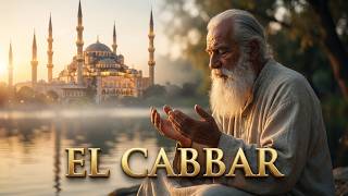 Bu İsmi Bilen Hiç Kırılmaz: El - Cebbârın Gücü