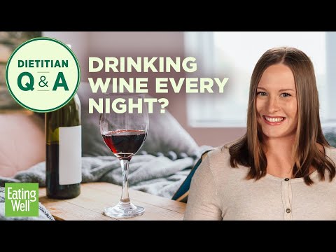 What Happens When You Drink a Glass of Wine Every Night | Dietitian Q&A | EatingWell