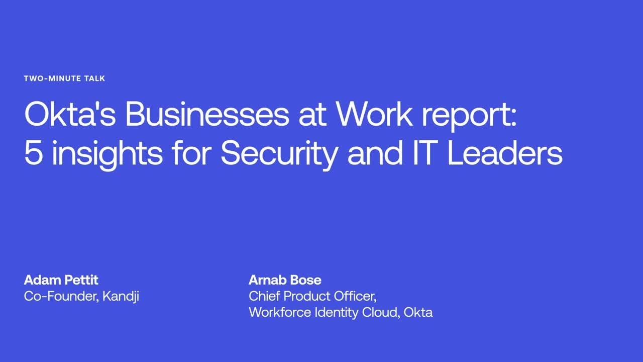 5 Insights for Security & IT Leaders | Okta - YouTube