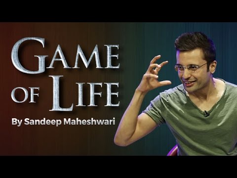 Game of Life - By Sandeep Maheshwari I Hindi I Be Fearless 