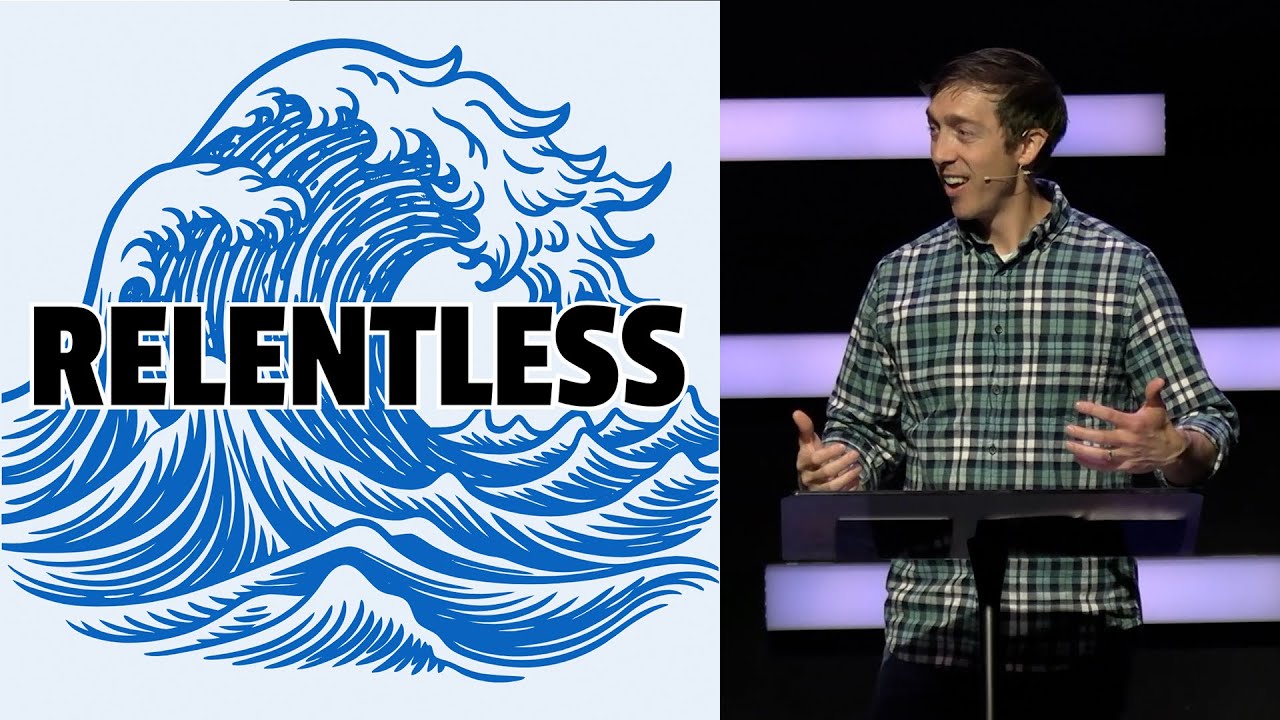 Relentless | Message | Josh Moore