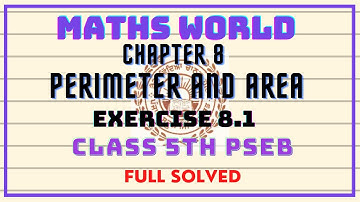 |CLASS 5th|MATHSWORLD|PSEB|CHAPTER 8 EXERCISE 8.1[FULL SOLVED]