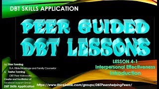Introduction to Interpersonal Effectiveness (IE Module) 4-1 for PEER GUIDED DBT LESSONS