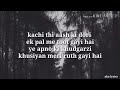 koi puche mere dil se kaise ye dard piya hai.  by sahir ali