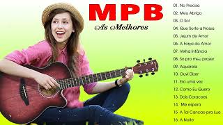 O Melhor Da Música Brasileira  💗 As 100 Melhores Da MPB 💗 MPB Antigas