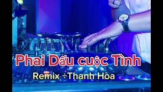 Phai Dấu cuộc tình ÷Remix. Nhạc Hoa lời việt