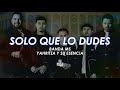 Solo Que Lo Dudes (Letra) - Banda MS Ft Yahritza y Su Esencia