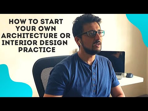 How To Launch An Interior Architectural Design Practice
