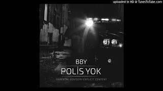 Bby - Polis Yok (2019)
