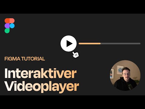 Interaktiver Videoplayer - Figma Tutorial