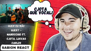 REACT Quer ou Não Quer? - Manocchio ft. Cjota, Luccas Carlos