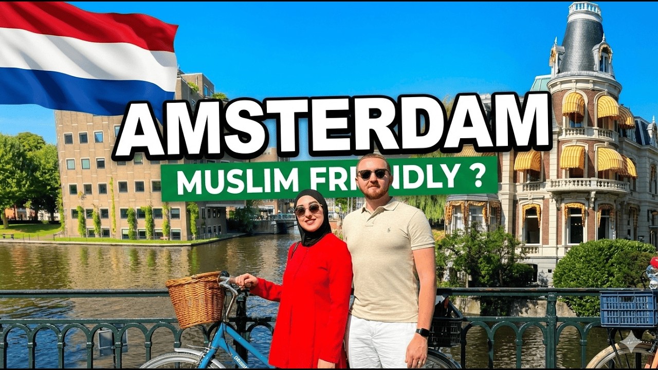 AMSTERDAM 🇳🇱 MUSLIM-FRIENDLY ?