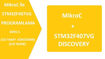 MikroC ile ARM Programlama -5 : Led yakıp söndürme (LED Blink)