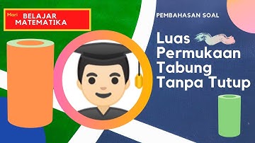 LUAS PERMUKAAN TABUNG TANPA TUTUP