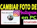 COMO CAMBIAR LA FOTO DE PERFIL DE INSTAGRAM EN PC 📸 Última Actualización 🤳🏻