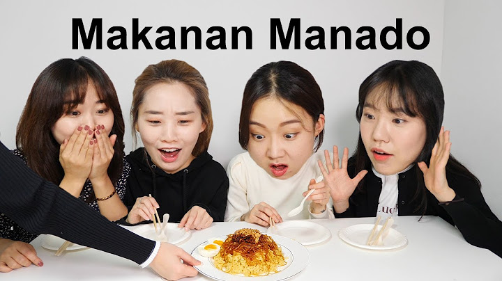 Yuk! Kasih makanan Manado kepada teman kampung Korea! #2