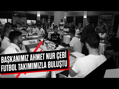 Başkanımız Ahmet Nur Çebi'nin Futbol Takımımızla Yaptığı Konuşma 📹 - Beşiktaş JK