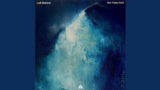 AURIAL - Left Behind (Feat. Casey Cook) (Video Release)