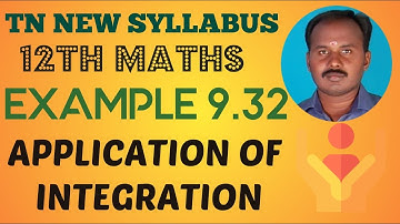 EXAMPLE 9.32 | CLASS 12 MATHS |APPLICATION OF INTEGRATION  |CHAPTER 9 |