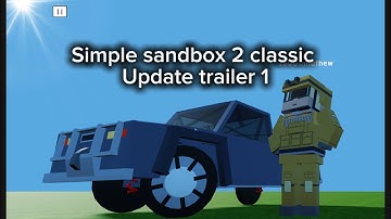 Simple Sandbox 2 CLASSIC update trailer 1 | Official Trailer