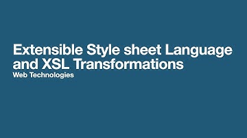 Extensible Style sheet Language and XSL Transformations