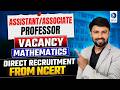 Assistant/ Associate Professor Vacancy | NCERT Direct Recruitment 2026