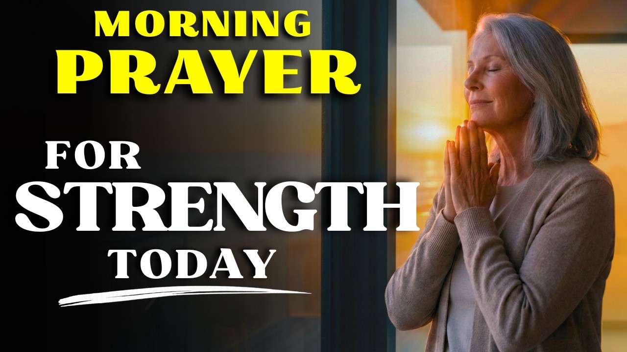 Morning Prayer for Strength and Hope Today
