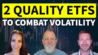 2 Quality ETFs to Combat Volatility