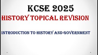 KCSE 2025 | HISTORY AND GOVERNMENT | TOPICAL REVISION QUESTIONS | INTRODUCTION TO HISTORY screenshot 5
