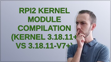 Raspberrypi: RPI2 Kernel module compilation (kernel 3.18.11+ vs 3.18.11-v7+)