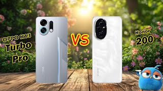 OPPO K13 Turbo Pro Vs Honor 200 Mobile Info By Shami Gadgets