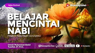 Kajian Muslimah (Al-Huda Playen) : Belajar Mencintai Nabi - Ustadz M Abduh Tuasikal