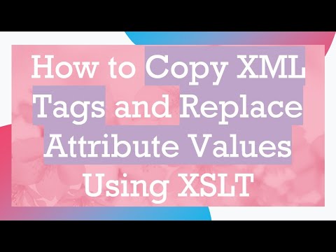 How to Copy XML Tags and Replace Attribute Values Using XSLT