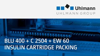 Uhlmann BLU 400 + C 2504 + EW 60 – Packaging line for insulin cartridges