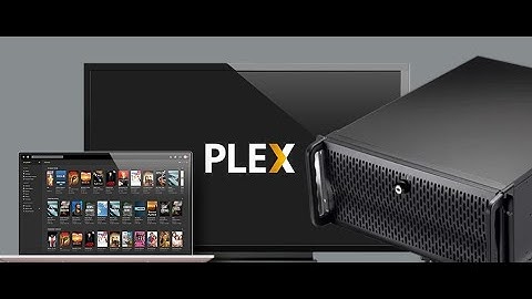 MY First Plex Media Server [Part 1]—Research and planning