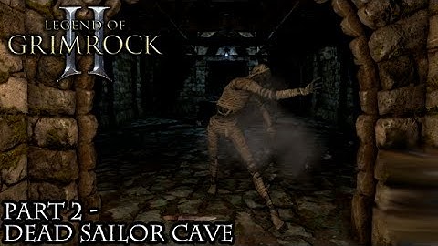 Legend of Grimrock 2 [Part 2 - Dead Sailor Cave]