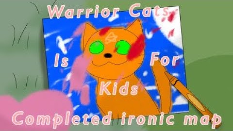 Warrior Cats is for Kids COMPLETE MAP