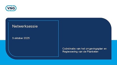 Netwerksessie Coördinatie van het omgevingsplan en Regievoering van de Planketen - 3 oktober 2025