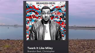 Twerk It Miley – Brandon Beal, Christopher (Lirik terjemahan IND)