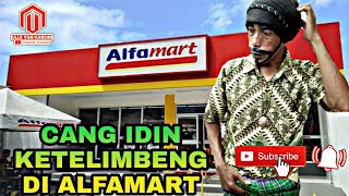 KOMEDI RECEH ~ Cang Idin ketelimbeng di ALFAMART