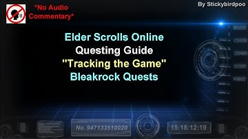 Tracking the Game - Bleakrock Quest - Elder Scrolls Online