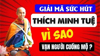 Giải thích sức hút Thích Minh Tuệ: Vì sao vạn người cuồng mộ như vậy? | Duy Ly Radio