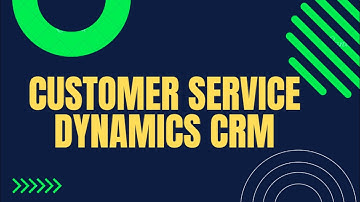Learn Customer Service Module : Dynamics CRM : Dynamics CE