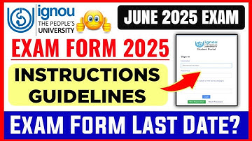 IGNOU Exam Form Instructions & Guidelines For June 2025 Exam | Ignou June 2025 Exam Form Last Date