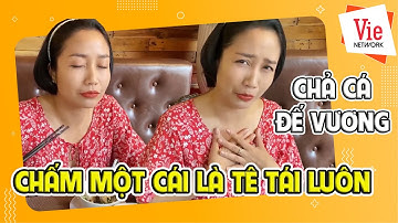 Ốc Thanh Vân review nhà hàng Chả cá Đế Vương của MC Nguyên Khang: Chấm một cái là tê tái...