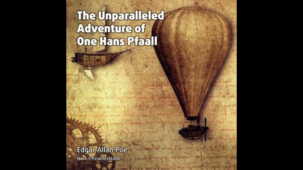 Unparalleled Adventure of One Hans Pfaall: Poe's only sci-fi work - Edgar Allan Poe
